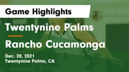 Twentynine Palms  vs Rancho Cucamonga Game Highlights - Dec. 28, 2021