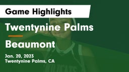 Twentynine Palms  vs Beaumont  Game Highlights - Jan. 20, 2023