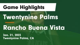 Twentynine Palms  vs Rancho Buena  Vista Game Highlights - Jan. 21, 2023