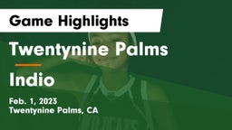Twentynine Palms  vs Indio Game Highlights - Feb. 1, 2023