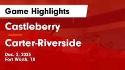 Castleberry  vs Carter-Riverside  Game Highlights - Dec. 2, 2023