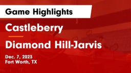 Castleberry  vs Diamond Hill-Jarvis  Game Highlights - Dec. 7, 2023
