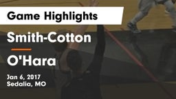 Smith-Cotton  vs O'Hara  Game Highlights - Jan 6, 2017
