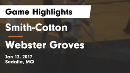Smith-Cotton  vs Webster Groves  Game Highlights - Jan 12, 2017