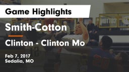 Smith-Cotton  vs Clinton  - Clinton Mo Game Highlights - Feb 7, 2017