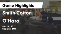 Smith-Cotton  vs O'Hara  Game Highlights - Feb 10, 2017