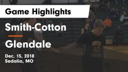 Smith-Cotton  vs Glendale  Game Highlights - Dec. 15, 2018