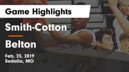 Smith-Cotton  vs Belton  Game Highlights - Feb. 23, 2019