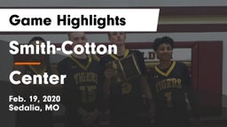 Smith-Cotton  vs Center Game Highlights - Feb. 19, 2020