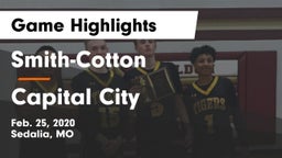 Smith-Cotton  vs Capital City Game Highlights - Feb. 25, 2020