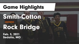 Smith-Cotton  vs Rock Bridge  Game Highlights - Feb. 5, 2021