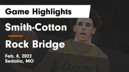 Smith-Cotton  vs Rock Bridge  Game Highlights - Feb. 8, 2022