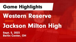Western Reserve  vs Jackson Milton High Game Highlights - Sept. 5, 2023