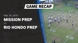 Recap: Mission Prep  vs. Rio Hondo Prep 2015