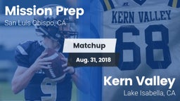 Matchup: Mission Prep High vs. Kern Valley  2018
