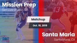 Matchup: Mission Prep High vs. Santa Maria  2019
