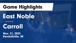 East Noble  vs Carroll   Game Highlights - Nov. 21, 2023