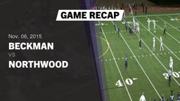 Recap: Beckman  vs. Northwood  2015