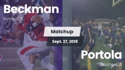 Matchup: Beckman  vs. Portola  2018