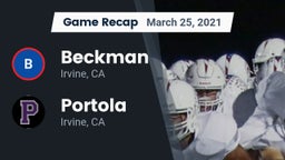 Recap: Beckman  vs. Portola  2021