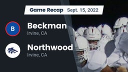 Recap: Beckman  vs. Northwood  2022