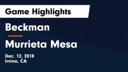 Beckman  vs Murrieta Mesa  Game Highlights - Dec. 12, 2018