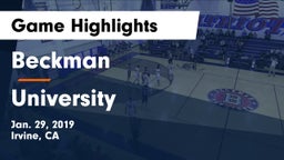Beckman  vs University Game Highlights - Jan. 29, 2019