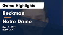 Beckman  vs Notre Dame  Game Highlights - Dec. 5, 2019