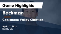 Beckman  vs Capistrano Valley Christian  Game Highlights - April 17, 2021