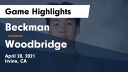 Beckman  vs Woodbridge  Game Highlights - April 20, 2021