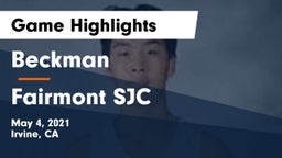 Beckman  vs Fairmont SJC Game Highlights - May 4, 2021