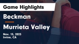 Beckman  vs Murrieta Valley  Game Highlights - Nov. 15, 2023
