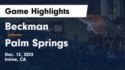 Beckman  vs Palm Springs  Game Highlights - Dec. 12, 2023