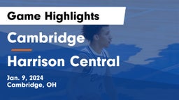 Cambridge  vs Harrison Central  Game Highlights - Jan. 9, 2024