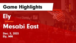 Ely  vs Mesabi East  Game Highlights - Dec. 5, 2023