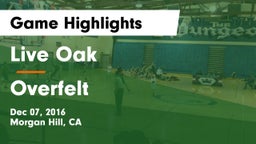 Live Oak  vs Overfelt Game Highlights - Dec 07, 2016