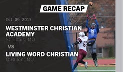 Recap: Westminster Christian Academy vs. Living Word Christian  2015