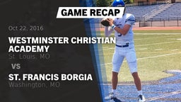 Recap: Westminster Christian Academy vs. St. Francis Borgia  2016