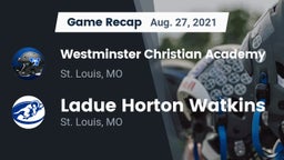 Recap: Westminster Christian Academy vs. Ladue Horton Watkins  2021