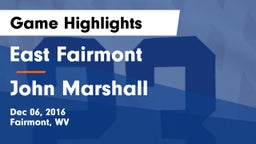 East Fairmont  vs John Marshall  Game Highlights - Dec 06, 2016