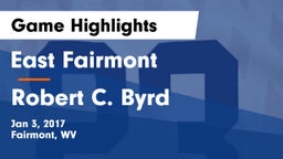 East Fairmont  vs Robert C. Byrd Game Highlights - Jan 3, 2017