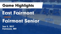 East Fairmont  vs Fairmont Senior Game Highlights - Jan 5, 2017
