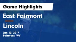 East Fairmont  vs Lincoln  Game Highlights - Jan 10, 2017