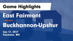East Fairmont  vs Buckhannon-Upshur  Game Highlights - Jan 17, 2017