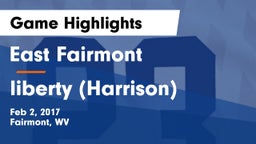 East Fairmont  vs liberty (Harrison) Game Highlights - Feb 2, 2017