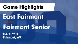 East Fairmont  vs Fairmont Senior Game Highlights - Feb 9, 2017