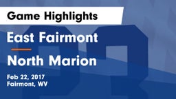 East Fairmont  vs North Marion Game Highlights - Feb 22, 2017