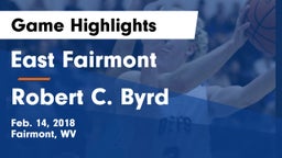 East Fairmont  vs Robert C. Byrd  Game Highlights - Feb. 14, 2018