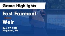 East Fairmont  vs Weir  Game Highlights - Dec. 29, 2018