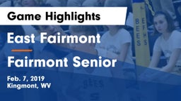 East Fairmont  vs Fairmont Senior Game Highlights - Feb. 7, 2019